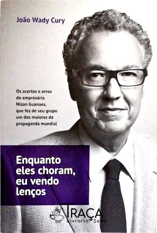 Enquanto Eles Choram, Eu Vendo Lenços