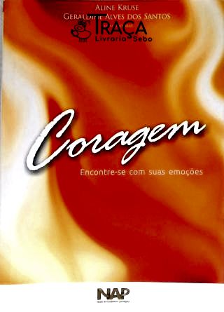 Coragem - Encontre-se com Suas Emoções