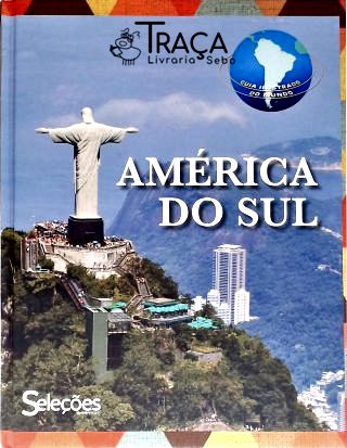 Guia Ilustrado do Mundo: América do Sul