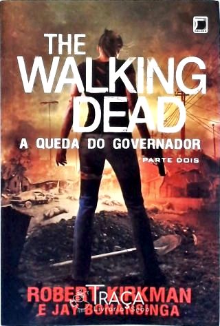 The Walking Dead: a Queda do Governador - Parte Do