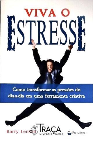 Viva o Estresse