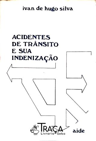 Acidentes de Trânsito e Sua Indenização