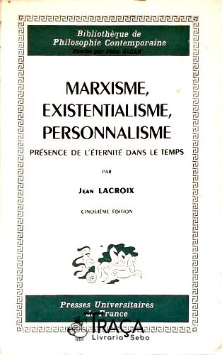 Marxisme, Existentialisme, Personnalisme