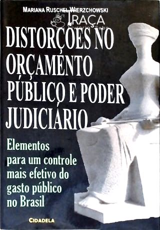 Distorções No Orçamento Público e Poder Judiciário