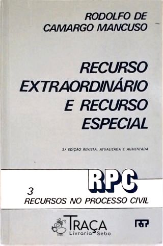 Recursos Extraordinário e Recurso Especial