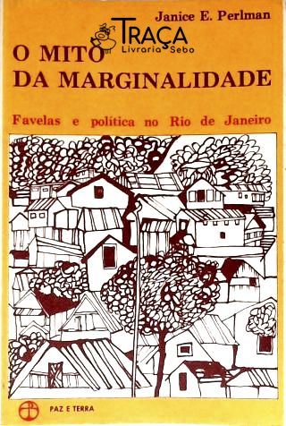 O Mito da Marginalidade