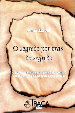 O Segredo por Trás do Segredo (autografado)