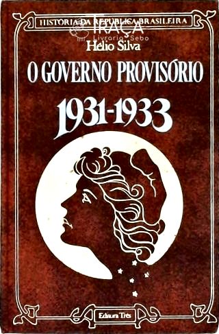 O Governo Provisório (1931-1933)