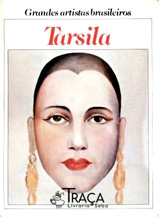 Grandes Artistas Brasileiros: Tarsila