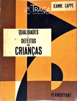 Qualidades e Defeitos das Crianças