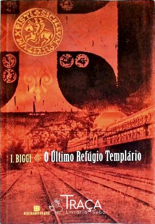 O Último Refúgio Templário