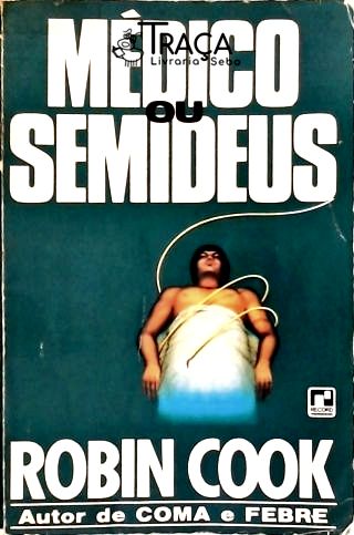 Médico Ou Semideus