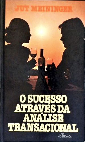 O Sucesso Através Da Análise Transacional