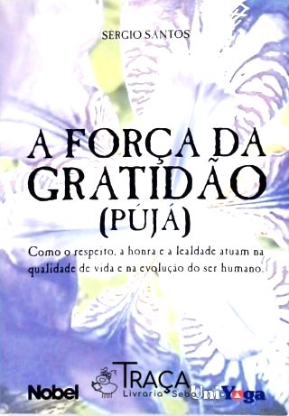 A Força da Gratidão - Pújá