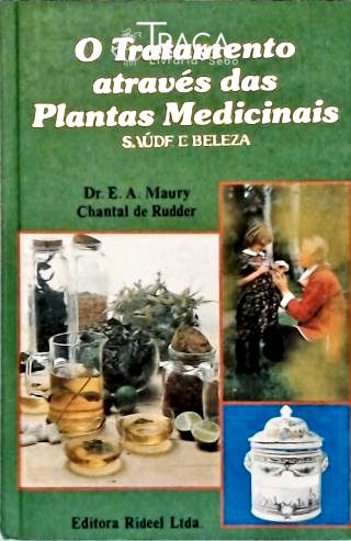 O Tratamento Através das Plantas Medicinais - 3 Vo