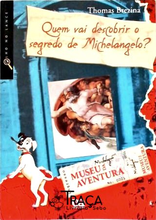 Quem Vai Descobrir o Segredo de Michelangelo?