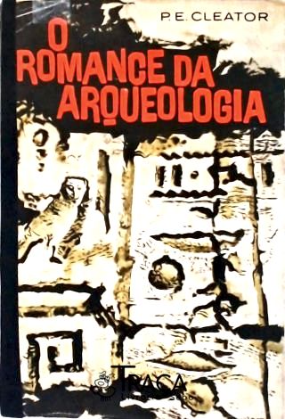 O Romance da Arqueologia