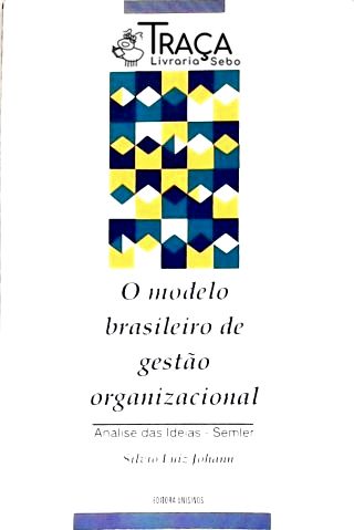 O Modelo Brasileiro de Gestão Organizacional