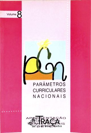 Parâmetros Curriculares Nacionais - Vol. 8