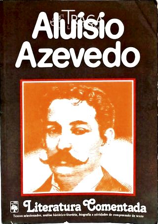 Literatura Comentada: Aluísio Azevedo