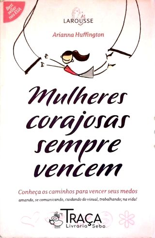 Mulheres Corajosas Sempre Vencem