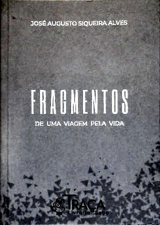 Fragmentos de Uma Viagem Pela Vida
