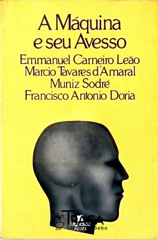A Máquina e Seu Avesso