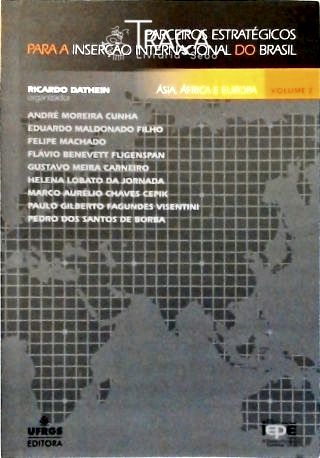 Parceiros Estratégicos Para A Inserção Internacional Do Brasil - Vol. 2