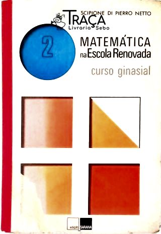 Matemática Na Escola Renovada - Vol. 2