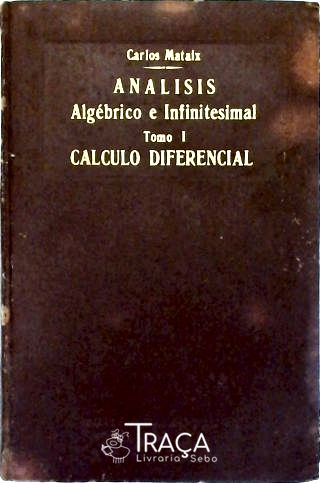 Análisis Algébrico e Infinitesimal - Vol. 1