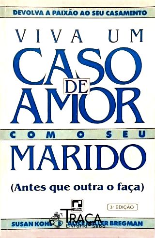 Viva Um Caso de Amor com o Seu Marido