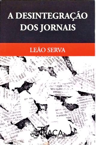 A Desintegração dos Jornais