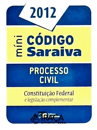Mini Código Saraiva Processo Civil 2012