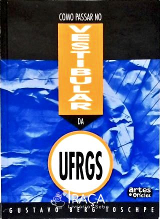 Como Passar No Vestibular da Ufrgs