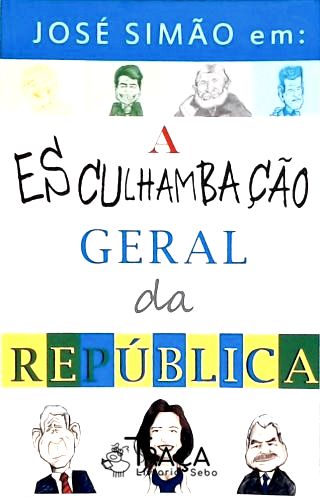 A Esculhambação Geral da República
