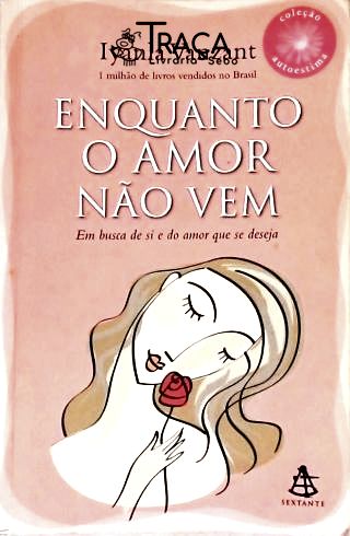 Enquanto o Amor Não Vem