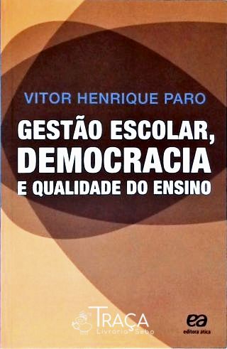 Gestão Escolar, Democracia e Qualidade do Ensino