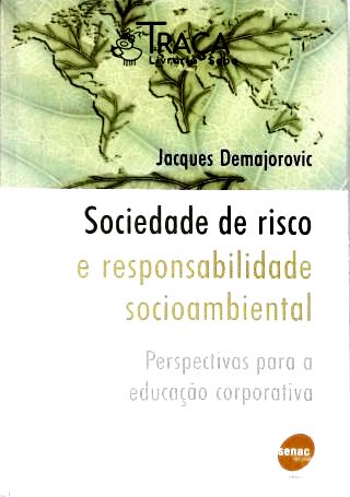 Sociedade de Risco e Responsabilidade Ambiental
