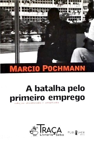 A Batalha Pelo Primeiro Emprego