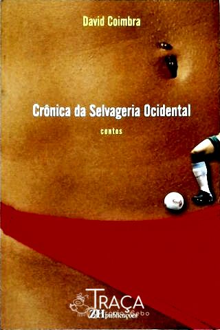 Crônica da Selvageria Ocidental