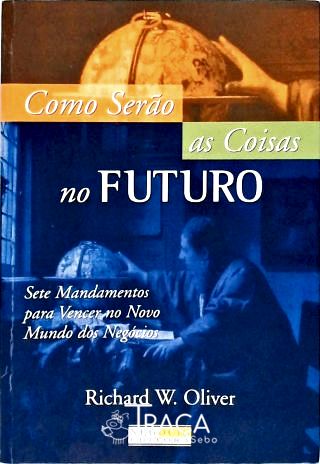 Como Serão as Coisas No Futuro