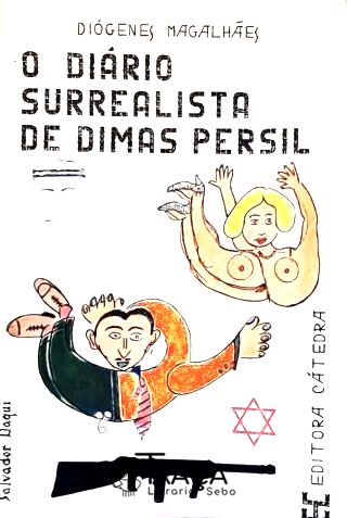 O Diário Surrealista de Dimas Persil