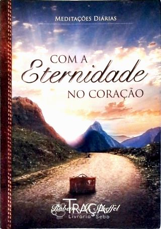 Com a Eternidade No Coração
