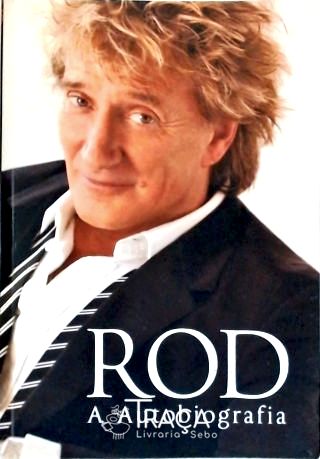 Rod: a Autobiografia