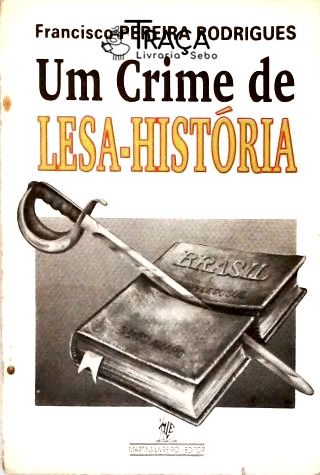 Um Crime de Lesa-história