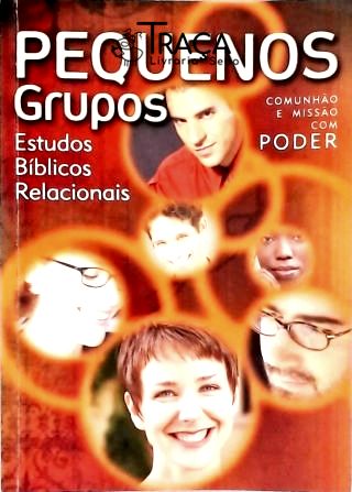 Estudos Bíblicos Relacionais para Pequenos Grupos