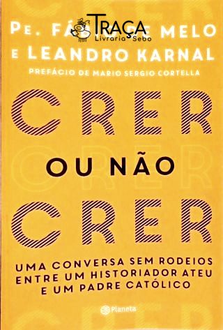 Crer Ou Não Crer