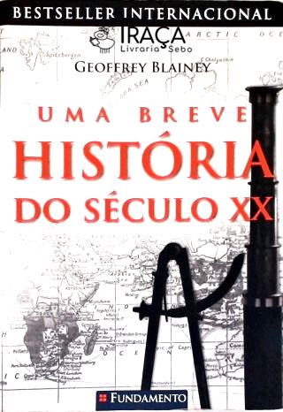 Uma Breve História do Século Xx