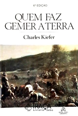 Quem Faz Gemer a Terra