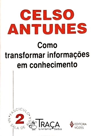 Como Transformar Informações Em Conhecimento -vol